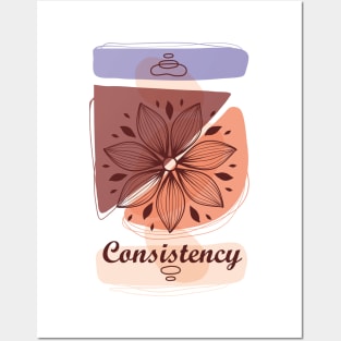 Consistency Boho flower, inspirational meanings Posters and Art